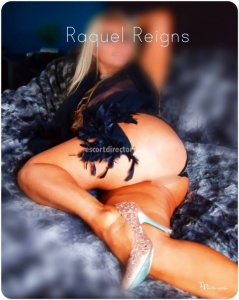 escorts Raquel Reigns