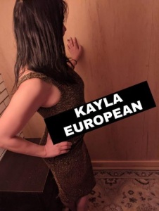 escorts KAyla European hottie 